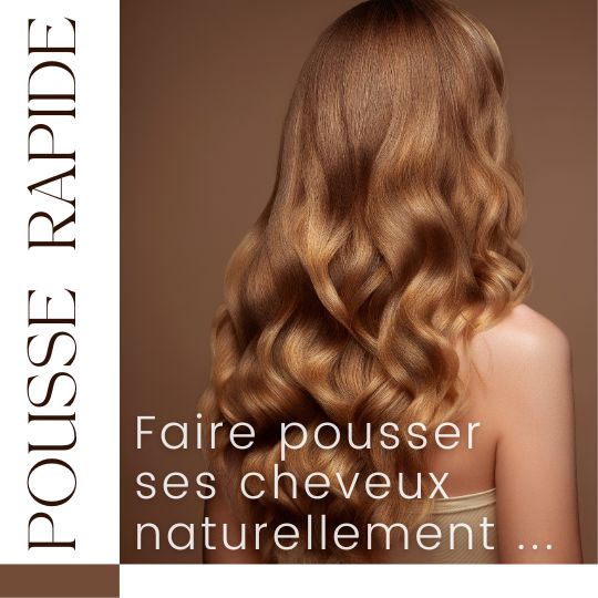 Faire pousserses cheveux naturellement ; cheveux blonds cheveux roux, noirs ou bruns