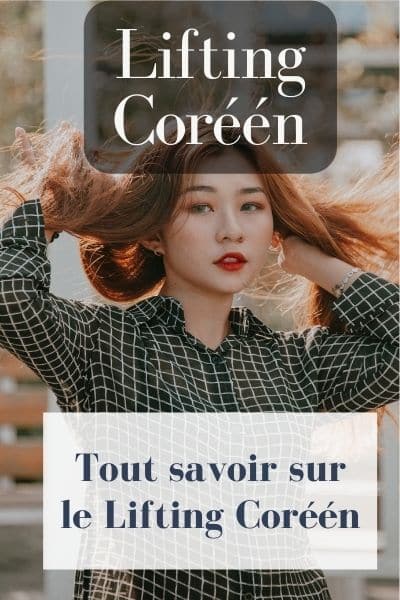 Comment avoir une belle peau comme les coréennes ? Avec le Lifting coréen !