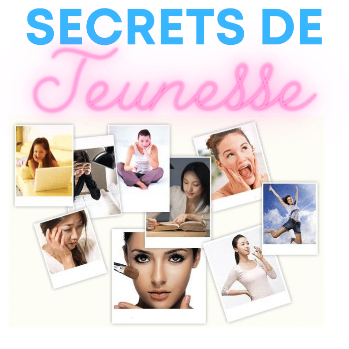 Secrets de Jeunesse éternelle !